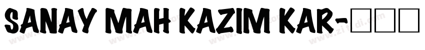 SANAY MAH KAZIM KAR字体转换